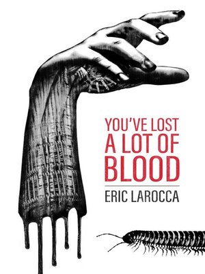 cover image of You've Lost a Lot of Blood